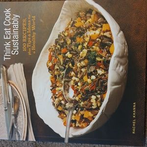 Think Eat Cook Sustainably cookbook by Rachel Khanna